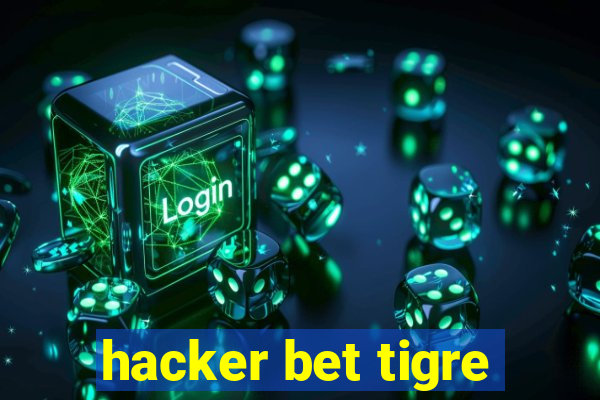 hacker bet tigre